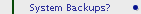 System Backups?