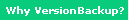 Why VersionBackup?