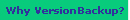 Why VersionBackup?